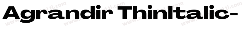 Agrandir Thinltalic字体转换